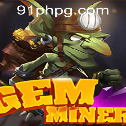 Unveiling GemMiner: The Latest Gaming Sensation with the 91PH Twist